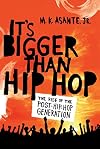It's Bigger Than Hip Hop: The Rise of the Post-Hip-Hop Generation