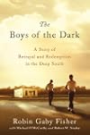 The Boys of the Dark: A Story of Betrayal and Redemption in the Deep South