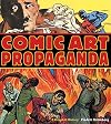 Comic Art Propaganda: A Graphic History