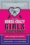 For Horsecrazy Girls Only Everything You Want To Know About Horses