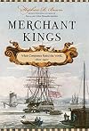 Merchant Kings: When Companies Ruled the World, 1600–1900
