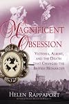 A Magnificent Obsession: Victoria, Albert, and the Death That Changed the British Monarchy