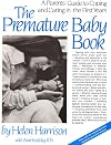 The Premature Baby Book: A Parents Guide to Coping and Caring in the First Years