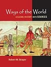 Ways of the World: A Brief Global History with Sources, Combined Volume