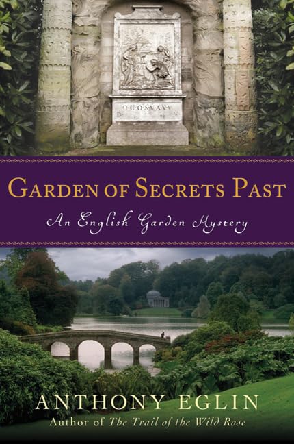 Garden of secrets past / Anthony Eglin