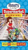 Hungry Girl Supermarket Survival: Aisle by Aisle, HG-Style!