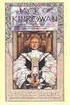Jack of Kinrowan: Jack the Giant-Killer and Drink Down the Moon