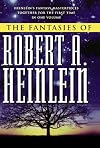 The Fantasies of Robert A. Heinlein