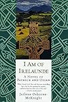 I Am of Irelaunde: A Novel of Patrick and Osian