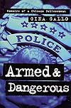 Armed and Dangerous: Memoirs of a Chicago Policewoman (Illinois)