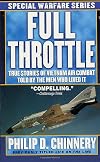 Full Throttle: True Stories of Vietnam Air Combat Told by the Men Who Lived It