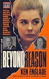 Beyond Reason: The True Story of a Shocking Double Murder, a Brilliant and Beautiful Virginia Socialite, and a Deadly Psychotic Obsession