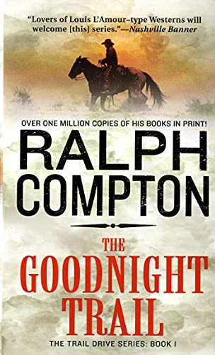 The Goodnight Trail (By: Ralph Compton) cover