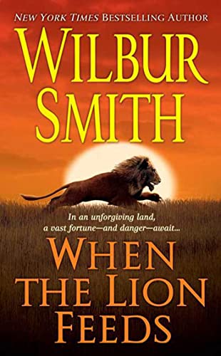 When the Lion Feeds (By: Wilbur Smith) cover