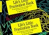 Life's Little Frustration Book: A Parody