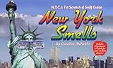 New York Smells Nycs 1st Scratch Sniff Guide