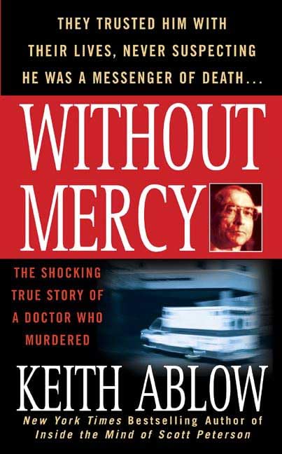 Without Mercy: The Shocking True Story of a Doctor Who Murdered book cover