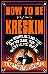 How to Be a Fake Kreskin: The Amazing Kreskin (How to Be a Fake Kreskin) - Kreskin