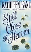 Still Close to Heaven