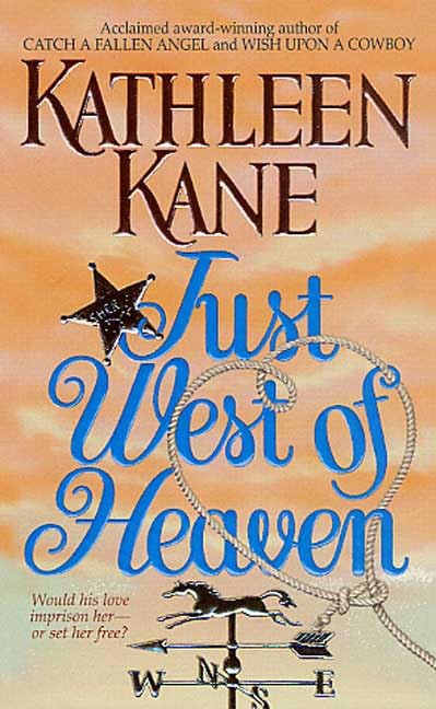 Just West of Heaven (As:Kathleen Kane) cover