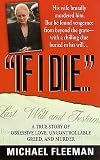 If I Die...: A True Story of Obsessive Love, Uncontrollable Greed, and Murder (St. Martin's True Crime Library)