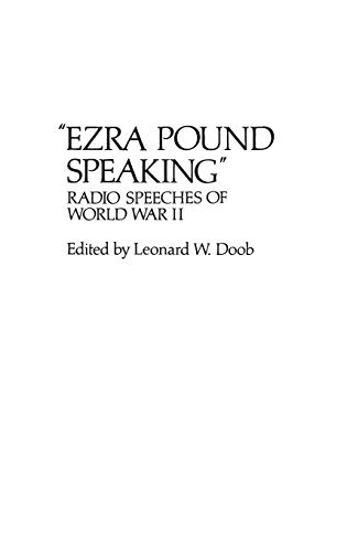Ezra Pound Speaking: Radio Speeches of World War II cover