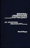 Behavior modification and the child : an annotated bibliography
