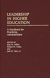 Leadership in higher education : a handbook for practicing administrators