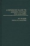 A Reference Guide to Modern Fantasy for Children