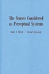 The Senses Considered as Perceptual Systems