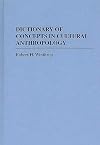 Dictionary of concepts in cultural anthropology