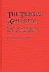 The Trinidad Awakening: West Indian Literature of the Nineteen-Thirties (Contributions in Afro-American and African Studies)