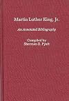Martin Luther King, Jr An Annotated Bibliography (Bibliographies and Indexes in Afro-American and African Studies)