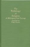 The sociology of religion : a bibliographical survey
