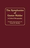The symphonies of Gustav Mahler : a critical discography