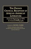 The French critical reception of African-American literature : from the beginnings to 1970 : an annotated bibliography