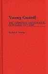 Young Guard! The Communist Youth League, Petrograd 1917-1920