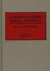 A Twentieth-Century Musical Chronicle: Events 1900-1988 (Music Reference Collection)