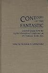 Contours of the Fantastic: Selected Essays from the Eighth International Conference on the Fantastic in the Arts (Contributions to the Study of Science Fiction and Fantasy)