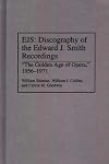 EJS, discography of the Edward J. Smith recordings : the golden age of opera, 1956-1971