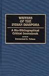 Writers of the Indian Diaspora: A Bio-Bibliographical Critical Sourcebook