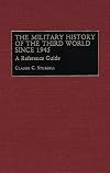 The military history of the Third World since 1945 : a reference guide
