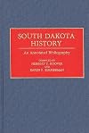 South Dakota History: An Annotated Bibliography (Bibliographies of the States of the United States)
