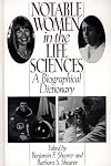 Notable Women in the Life Sciences: A Biographical Dictionary