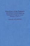 Functions of the Fantastic: Selected Essays from the Thirteenth International Conference on the Fantastic in the Arts (Contributions to the Study of Science Fiction and Fantasy)
