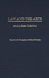 Law and the Arts (Contributions in Legal Studies)