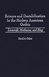 Science and Destabilization in the Modern American Gothic: Lovecraft, Matheson, and King (Contributions to the Study of
