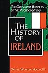 The History of Ireland (The Greenwood Histories of the Modern Nations)