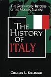 The History of Italy: (The Greenwood Histories of the Modern Nations)