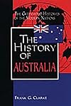 The History of Australia: (The Greenwood Histories of the Modern Nations)